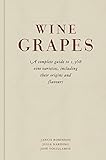 Wine Grapes: A complete guide to 1,368 vine varieties, including their origins and flavours livre