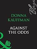 Against The Odds (Mills & Boon Blaze) (English Edition) livre