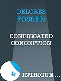 Confiscated Conception (Mills & Boon Intrigue) (English Edition) livre