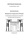 Kleopatras vergessener Tempel: Das Geburtshaus von Kleopatra VII. in Hermonthis (Göttinger Miszelle livre