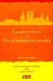 Competition in Telecommunications livre
