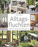 Wohnbuch: Alltagsfluchten. Ideen für individuelle Rückzugsorte. Wohnideen und Einrichtungsideen f livre
