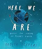 Here We Are: Notes for Living on Planet Earth livre