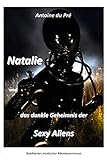 Natalie und das dunkle Geheimnis der Sexy Aliens livre