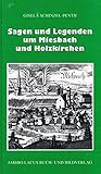 Sagen und Legenden um Miesbach und Holzkirchen: Landkreis Miesbach mit Tegernsee, Schliersee, Spitzi livre