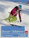 Besser Skifahren: Das Trainingsbuch livre