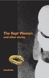 The Kept Woman and Other Stories (English Edition) livre