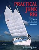 Practical Junk Rig: Design, Aerodynamics and Handling (English Edition) livre