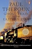 Ghost Train to the Eastern Star: On the tracks of 'The Great Railway Bazaar' livre