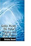 Goblin Market the Prince's Progress and Other Poems livre