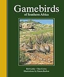 Gamebirds of Southern Africa (English Edition) livre