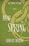 New Spring: A Wheel of Time Prequel (The Wheel of Time) (English Edition) livre