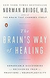 The Brain's Way of Healing: Remarkable Discoveries and Recoveries from the Frontiers of Neuroplastic livre