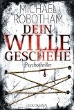 Dein Wille geschehe: Psychothriller (Joe O'Loughlin und Vincent Ruiz 4) livre