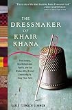 The Dressmaker of Khair Khana: Five Sisters, One Remarkable Family, and the Woman Who Risked Everyth livre