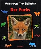 Meine erste Tier-Bibliothek : Der Fuchs livre