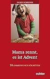 Mama rennt, es ist Advent: 24 Anhaltspunkte für Mütter livre