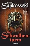Der Schwalbenturm: Roman, Die Hexer-Saga 4 livre