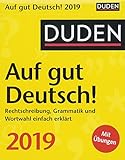 Duden Auf gut Deutsch! - Kalender 2019: Rechtschreibung, Grammatik und Wortwahl einfach erklärt livre