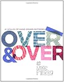 Over and Over: A Catalog of Hand-Drawn Patterns livre