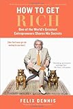 How to Get Rich: One of the World's Greatest Entrepreneurs Shares His Secrets livre