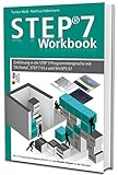 STEP7-Workbook - Einführung in die STEP7-Programmiersprache mit TIA-Portal, Step7 V5.x und WinSPS-S livre