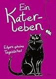 Ein Katerleben: Edgars geheime Tagebücher livre