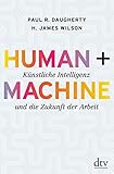 Human + Machine: Künstliche Intelligenz und die Zukunft der Arbeit livre