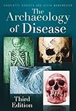 The Archaeology of Disease: Third Edition (English Edition) livre