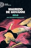 Gelo: per i Bastardi di Pizzofalcone (Italian Edition) livre