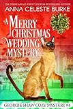 A Merry Christmas Wedding Mystery Georgie Shaw Cozy Mystery #4 (Georgie Shaw Cozy Mystery Series) (E livre