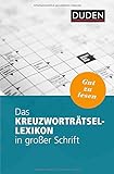 Das Kreuzworträtsel-Lexikon in großer Schrift (Duden Rätselbücher) livre