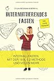 Intermittierendes Fasten: schnell und effektiv Abnehmen (inkl. coole Rezepte) - Intervallfasten mit livre