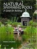 Natural Swimming Pools: A Guide for Building livre