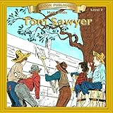 The Adventures of Tom Sawyer: Bring the Classics to Life livre