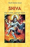 Shiva: Der wilde, gütige Gott livre