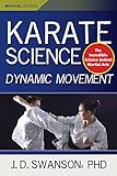 Karate Science: Dynamic Movement (Martial Science) (English Edition) livre