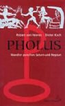 Pholus - Wandler zwischen Saturn und Neptun: Die Wendung ins Unerwartete livre