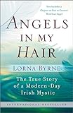 Angels in My Hair: The True Story of a Modern-Day Irish Mystic livre