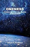 Oneness: Awakening From the Illusion of Separation (English Edition) livre