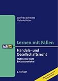 Lernen mit Fällen - Handels- und Gesellschaftsrecht: Materielles Recht & Klausurenlehre livre