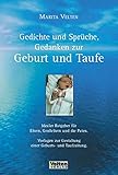 Gedichte und Sprüche, Gedanken zur Geburt und Taufe: Idealer Ratgeber für Eltern, Grosseltern und livre