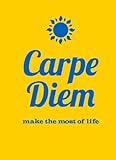 Carpe Diem: Make the Most of Life livre