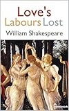 Love's Labours Lost (English Edition) livre