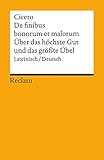 De finibus bonorum et malorum / Über das höchste Gut und das grösste Übel: Lateinisch/Deutsch (R livre