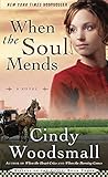 When the Soul Mends: Book 3 in the Sisters of the Quilt Amish Series livre