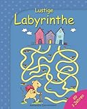 Lustige Labyrinthe: Rätselspaß für Kinder ab 3 Jahren (Labyrinthe für Kinder, Band 1) livre