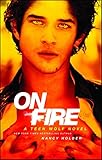 On Fire: A Teen Wolf Novel. livre