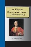 An Enquiry Concerning Human Understanding livre