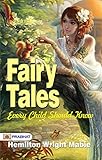 Fairy Tales Every Child Should Know (English Edition) livre